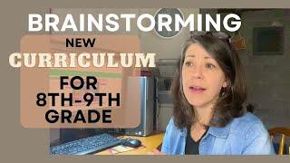 NEW CURRICULUM PLANNING for 8th Grade ‘25-‘26 | Brainstorming #howtohomeschool #charlottemason