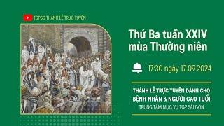 THỨ BA TUẦN XXIV MÙA THƯỜNG NIÊN | 17:30 NGÀY 17-9-2024 | TRUNG TÂM MỤC VỤ TGPSG