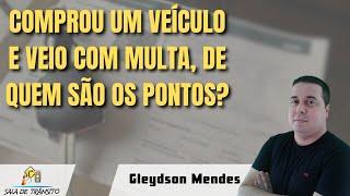 Comprou um veículo e veio com multa, para quem vai os pontos?