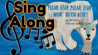 Polar Bear,Polar Bear,What Do You Hear? Sing Along Story