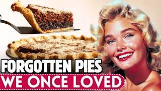 20 Forgotten Pies That Vanished From The Family Table!