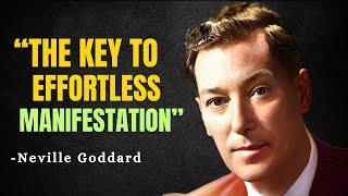 THE KEY TO EFFORTLESS MANIFESTATION - Neville Goddard Motivation