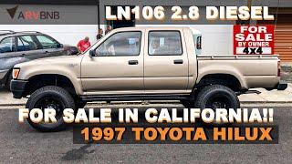 1997 TOYOTA HILUX LN106 4X4 - FOR SALE IN CALIFORNIA/LAST YEAR SOLID FRONT AXLE!!