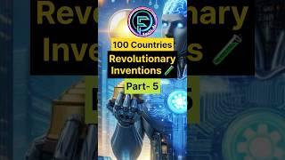 100 Countries & Their Revolutionary Inventions Part 5  #inventions #facts #countries #inventions