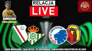 LEGIA WARSZAWA 1-0 REAL BETIS | KOPENHAGA 1-2 JAGIELLONIA BIAŁYSTOK | RELACJA NA ŻYWO | KOMENTARZ