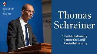 Thomas Schreiner | "Faithful Ministry Before the Lord"