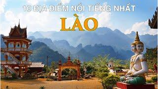 DU LỊCH LÀO đến 10 Địa Điểm Nổi Tiếng và Đẹp Nhất Lào. LAOS Top 10 Places to Visit.