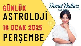 Bugün 16 Ocak 2025, Perşembe, günlük burç yorumu, Astrolog Demet Baltacı astroloji burçlar haber.