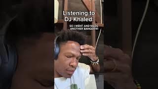 Listening to DJ Khaled #relatable #djkhaled #listen