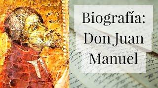 Don Juan Manuel | Biografía breve