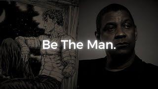 Be The Man. (Motivational Speech/Video)