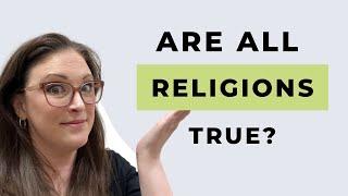 Do all religions lead to God? What is religious tolerance?