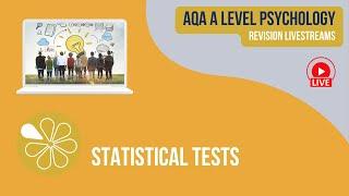 AQA A Level Psychology  | Live Revision | Statistical Tests