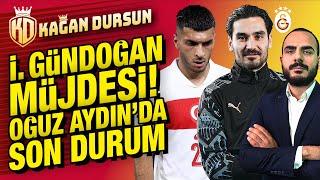 İlkay Gündoğan müjdesi | Oğuz Aydın'da son durum | Johnny Cardoso iddiası | Goretzka & Hojbjerg