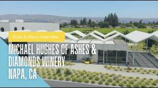 Michael Hughes of Ashes & Diamonds Winery