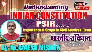 Understanding Indian Constitution | भारतीय संविधान |PSIR Optional | Hindi Medium | Dr. Rajesh Mishra