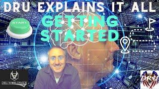 DRU Explains it All - Getting Started