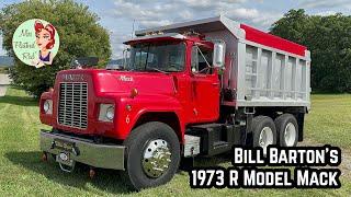 Bill Barton’s 1973 R Model Mack Dump Truck Tour