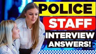 POLICE STAFF INTERVIEW QUESTIONS & ANSWERS (How to PASS a Police Staff Job Interview)