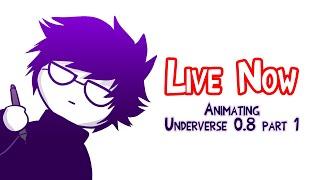 [SPOILERS, NGAAAHAHAAH again, AGAIN!] ANIMATING UNDERVERSE 0.8 PART 1 (8)