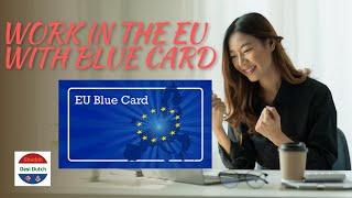 Work in EU with Blue card: The Ultimate Guide for Skilled Workers (2025)