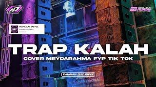 TRAP KALAH SAD POL FYPシ゚VIRAL TIK TOK MEYDARAHMA