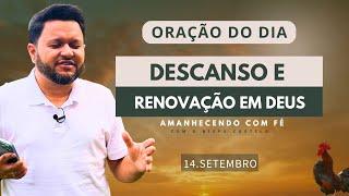 Oração do Dia | Descanso e Renovação em Deus | Sábado Abençoado