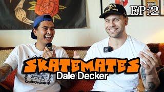 Skate Mates : Dale Decker, Kimuras, Kickflips & Hardcore