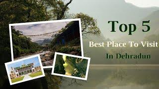 Top 5 Best Place to Visit In Dehradun | Famous Places | Heaven Explorer