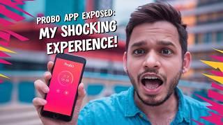 Probo App Exposed: My Shocking Experience!