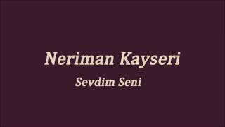 Neriman Kayseri - Sev Sev