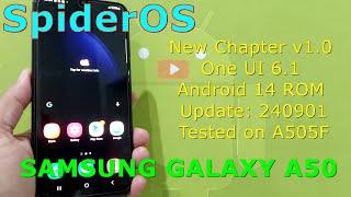 SpiderOS: New Chapter v1.0 One UI 6.1 for Samsung Galaxy A50 Android 14 ROM Update: 240901