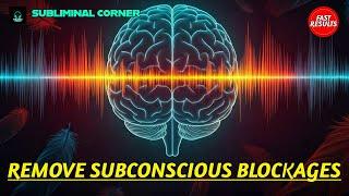 Remove Subconscious Blockages Subliminal with Binaural Beats (Delta Hz) ️