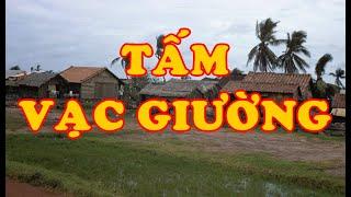 Hồi Ký Miền Nam | Tấm Vạc Giường (Tiểu Tử)