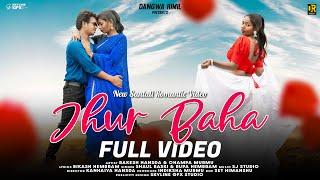 JHUR BAHA|NEW SANTHALI ROMANTIC FULL VIDEO|RAKESH HANSDA CHAMPA MURMU|SHAUL BASKI RUPA HEMBROM//2024