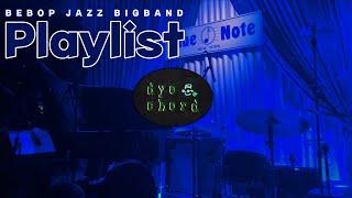 [Playlist_10] 뉴욕 길거리를 거닐다 들어간 재즈바의 ”비밥 재즈 플레이리스트“ ㅣ BEBOP JAZZ BIGBAND