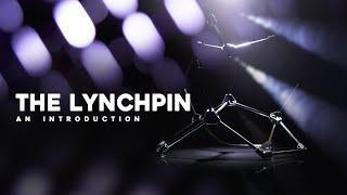 The Lynchpin: An Introduction