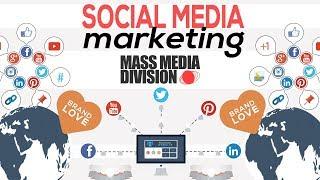 SOCIAL MEDIA MARKETING Explained by Mass Media Division 2018