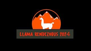 Llama Rendezvous 2024 - Llama Life