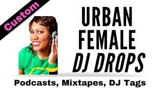 Urban female DJ Drops - DJ Drops