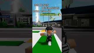 IDS de Skin de FAMOSOS   #shorts #brookhaven #roblox