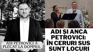 Adi și Anca Petrovici: În ceruri sus sunt locuri