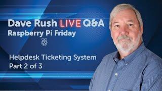 Dave Rush LIVE Q&A Friday, June 17 2022 - Helpdesk Ticketing Systems Pt 2 - Install osTicket on a Pi