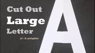 How to Cut Out Large Letter A