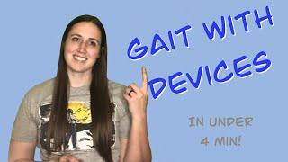 GAIT - Using Devices for Gait & Stairs