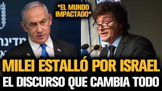 MILEI ESTALLÓ POR ISRAEL EN SU DISCURSO QUE CAMBIA AL MUNDO