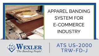 Apparel Banding System for E-commerce Industry (with Transit) - US-2000 TRW-FD-J