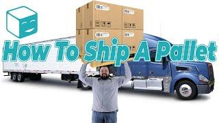 How To Ship A Pallet: Preparing A Palletized LTL Freight Shipment Warehousing Tutorial