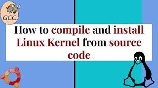 How to compile and install Linux Kernel from source code