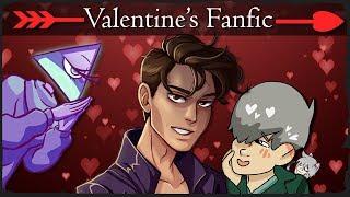 Valentine's Fanfic • ft. Oz Media & iilluminaughtii